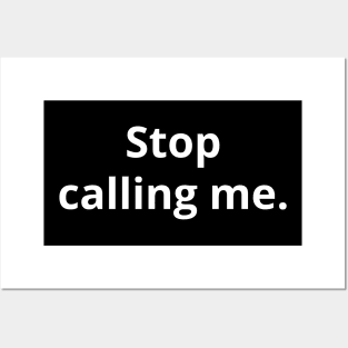 Stop Calling Me - Dark Posters and Art